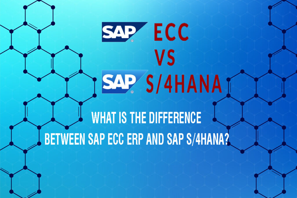 SAP ECC VS SAP S/4HANA - Key Changes